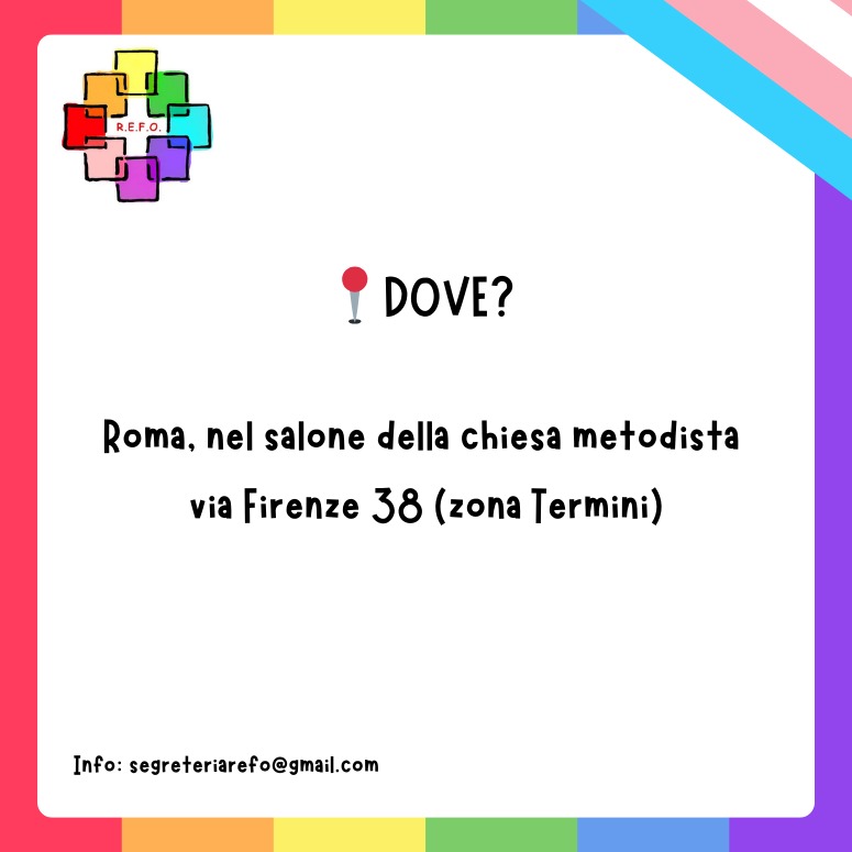 DOVE? L’Assemblea si terrà a Roma, nel salone della chiesa metodista di via Firenze 38.